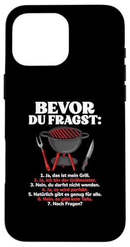 Hülle für iPhone 16 Pro Max Bevor Du Fragst Ja Ich Bin Grillmeister Lustiges BBQ Griller von Bevor Du Fragst Grillmeister BBQ Geschenke