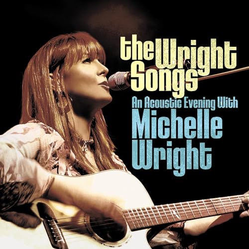The Wright Songs - An Acoustic Evening with Michelle Wright von Bfd