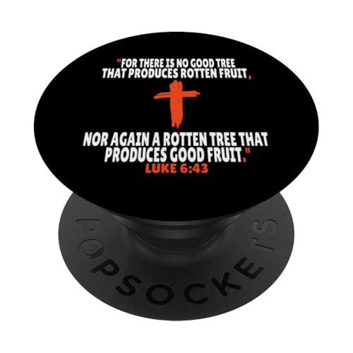 Luke 6:43 Bibelversen Schrift PopSockets Klebender PopGrip von + Bible Rise +