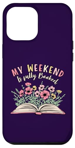 Hülle für iPhone 12 Pro Max Mein Wochenende ist ausgebucht Book Lover Tee von Bibliophile Book Lovers Book Blogger Tees