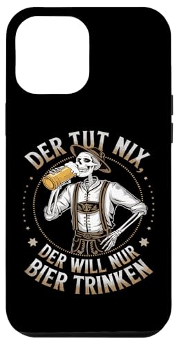 Hülle für iPhone 15 Plus Der Tut Nix, Der Will Nur Bier Trinken von Bierliebhaber Fest im Oktober München Bayern