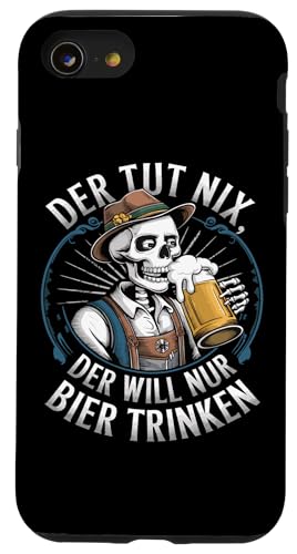 Hülle für iPhone SE (2020) / 7 / 8 Der Tut Nix, Der Will Nur Bier Trinken von Bierliebhaber Fest im Oktober München Bayern