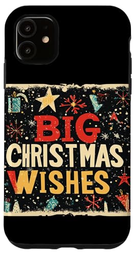 Hülle für iPhone 11 Große Weihnachtswünsche, um die Saison zu beleuchten von Big Christmas Wishes