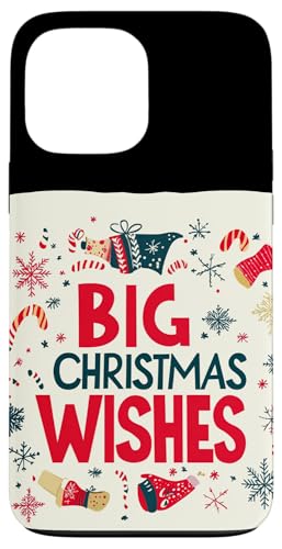 Hülle für iPhone 13 Pro Max Senden Sie große Weihnachtswünsche für Erwachsene und Kinder auf Ihre Art von Big Christmas Wishes