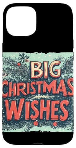 Hülle für iPhone 15 Plus Große Weihnachtswünsche für eine Saison der Liebe Outfit von Big Christmas Wishes