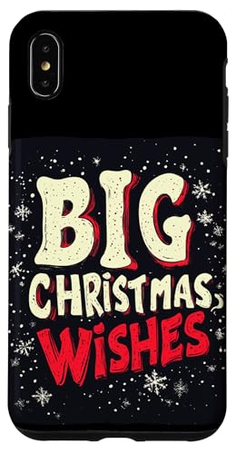 Hülle für iPhone XS Max Feiern Sie groß mit Weihnachtswünschen für Jungen und Mädchen von Big Christmas Wishes