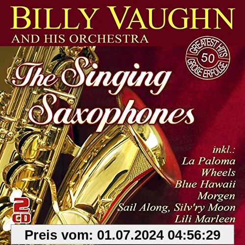 The Singing Saxophones-50 Greatest Hits von Billy Vaughn and his Orchestra
