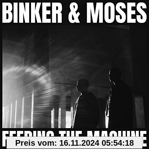 Feeding The Machine [Vinyl LP] von Binker and Moses