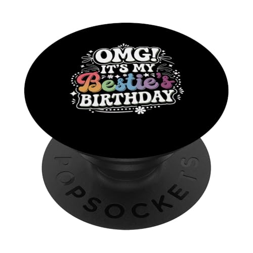 Bestie Birthday OMG Es ist der Geburtstag von My Bestie Funny Best PopSockets Klebender PopGrip von Birthday 365