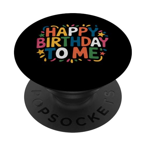 Lustiges Partydesign „Happy Birthday To Me“ PopSockets Klebender PopGrip von Birthday 365