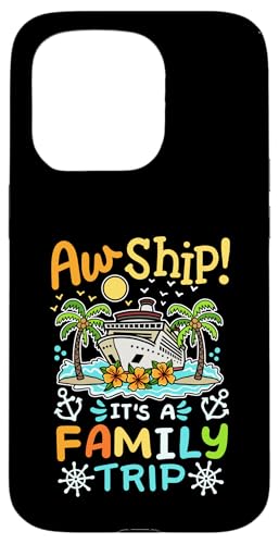 Hülle für iPhone 15 Pro Aw Ship It's A Family Trip Lustiger Kreuzfahrturlaub Herren Damen von Birthday Cruise Family Matching Apparel Gifts Shop