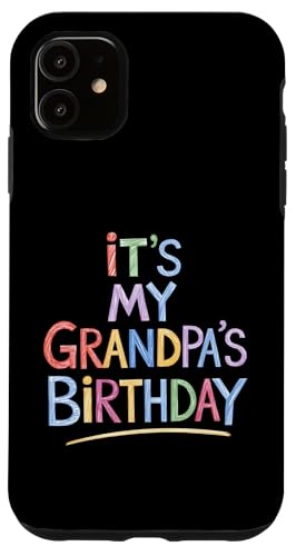 Hülle für iPhone 11 It's my grandpa's Birthday Funny Sketch Pencil Artist Kids von Birthday Design New Ideas Apparel