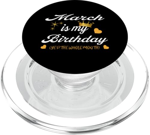 März Is My Birthday, Yep The Whole Month Birthday PopSockets PopGrip für MagSafe von Birthday Party