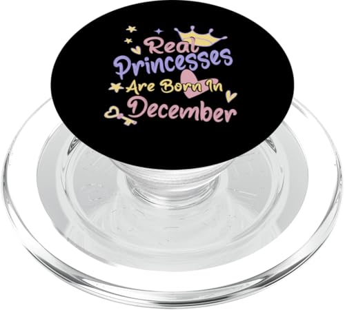 Real Princesses Are Born In December Birthday PopSockets PopGrip für MagSafe von Birthday Party