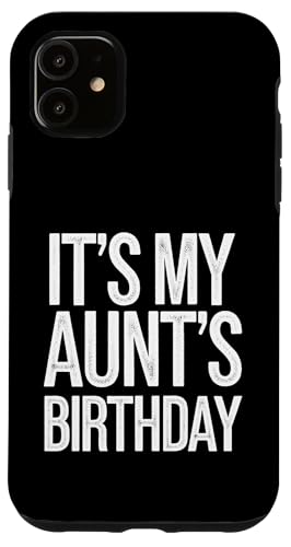 Hülle für iPhone 11 Vintage It's My aunt's Birthday Distressed Men Women Kids von Birthday Vintage Designs