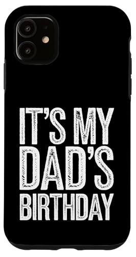 Hülle für iPhone 11 Vintage It's My dad's Birthday Distressed Design Men Women von Birthday Vintage Designs