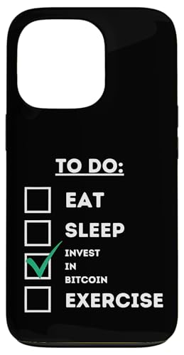 Hülle für iPhone 13 Pro To Do: Eat Sleep Invest In Bitcoin Exercise Gifts Men Women von Bitcoin Cryptofashion