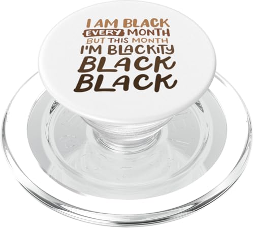 Blackity Black Jeden Monat Lustiger BHM Afroamerikaner PopSockets PopGrip für MagSafe von Black History Month African American Pride Gifts