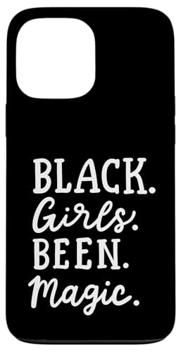 Hülle für iPhone 13 Pro Max Black Girls Been Magic Melanin Queens Afroamerikanische Frauen von Black History Month African American Pride Gifts