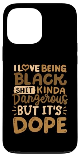 Hülle für iPhone 13 Pro Max Ich liebe es, schwarz zu sein Lustiger African American Pride Männer Frauen von Black History Month African American Pride Gifts