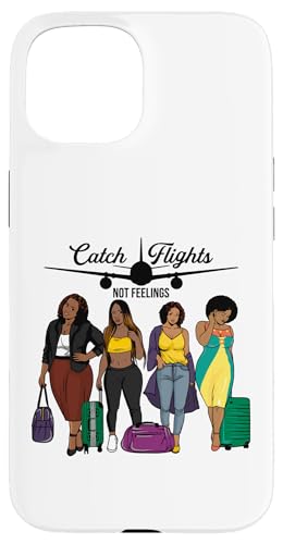 Fangen Sie Flüge nicht Gefühle Melanin Black Queen Besties Sista Hülle für iPhone 15 von Black Women Shopp