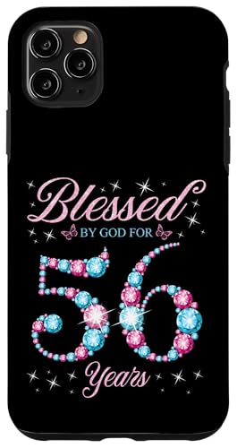 Hülle für iPhone 11 Pro Max Von Gott gesegnet für 56 Jahre, Frau, Königin zum 56. Geburtstag von Blessed Birthday Moments