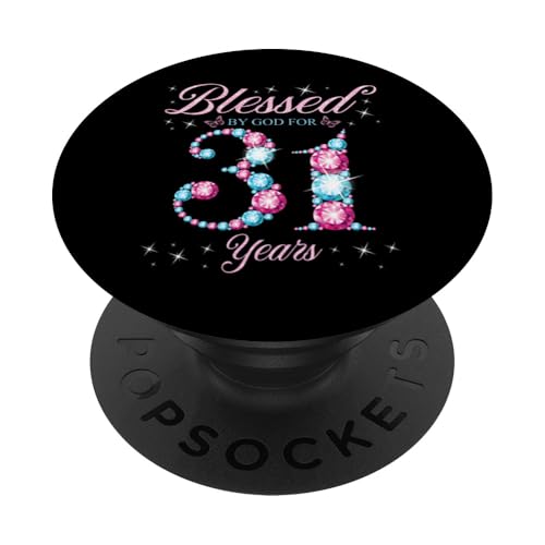 Von Gott gesegnet für 31 Jahre, 31. Geburtstag, Frau, Königin PopSockets Klebender PopGrip von Blessed Birthday Moments