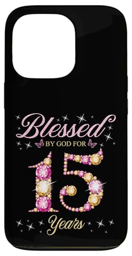 Hülle für iPhone 13 Pro Von Gott für 15 Jahre gesegnete Feier zum 15. Geburtstag von Blessed By God Queen's Birthday Party Ideas