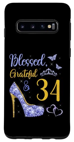 Hülle für Galaxy S10 Selige, dankbare und 34 Jahre alte Königin zum 34. Geburtstag von Blessed & Grateful My Birthday Party