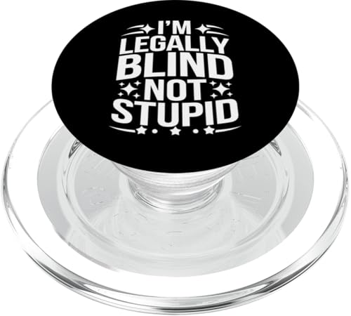 Blind Ich bin rechtlich blind Nicht dämlich PopSockets PopGrip für MagSafe von Blind Blindness Visually Impaired People