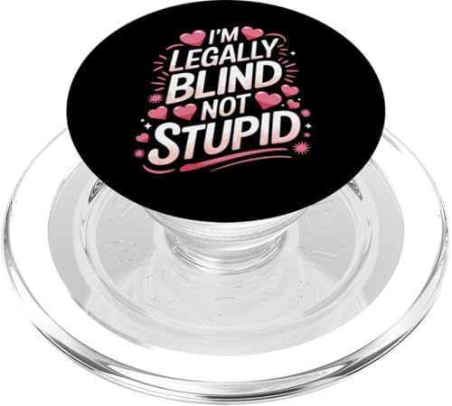 Blind Ich bin rechtlich blind Nicht dämlich PopSockets PopGrip für MagSafe von Blind Blindness Visually Impaired People