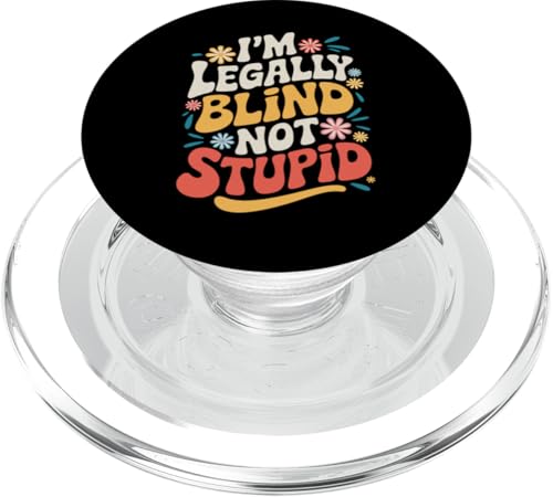 Blind Ich bin rechtlich blind Nicht dämlich PopSockets PopGrip für MagSafe von Blind Blindness Visually Impaired People