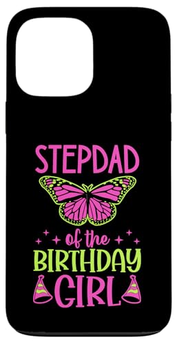 Stepdad Of The Birthday Girl Schmetterling Thema Geburtstagsparty Hülle für iPhone 13 Pro Max von Blissful Mood Butterfly Birthday Party Supplies