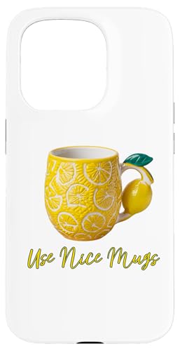 Inspirierendes, erhebendes Grafikdesign "Use Nice Mugs" Hülle für iPhone 15 Pro von Blissteria