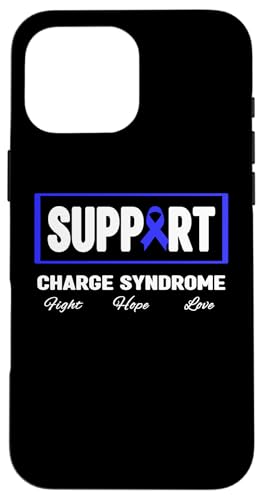 Hülle für iPhone 16 Pro Max Charge-Syndrom-Shirt — unterstützt das Bewusstsein für das Charge-Syndrom von Blue Charge Syndrome Awareness Apparel.