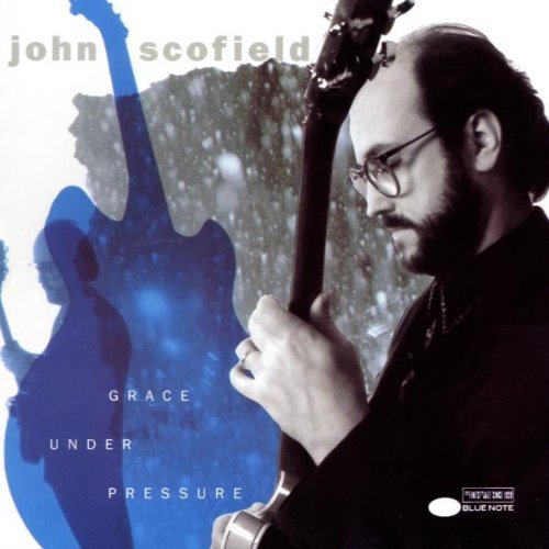 Grace Under Pressure by Scofield, John (1992) Audio CD von Blue Note Records