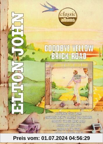 Elton John - Goodbye Yellow Brick Road von Bob Smeaton