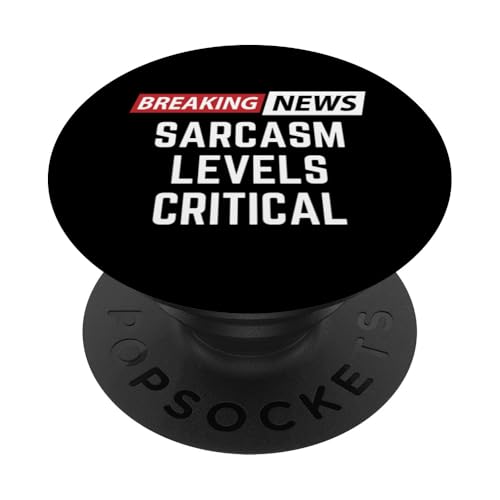 Breaking News Sarkasmus Levels Critical PopSockets Klebender PopGrip von Bold Signal Studio