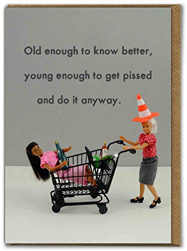 Bold & Bright - Lustige Geburtstagskarte – „Old Enough To Know Better“ – lustige Karten – freche Karten für Ihre Damen, Frauen, Freunde – verkauft von Brainbox Candy von Bold & Bright