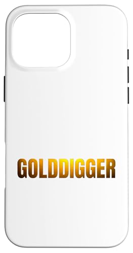 Hülle für iPhone 16 Pro Max golddigger gold goldener spruch wortspiel cool proud person hustler von Boom Manufaktur