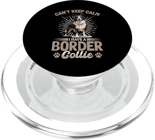 Border Collie Hund – Can't Keep Calm I Have A Border Collie PopSockets PopGrip für MagSafe von Border Collie Dog Designs