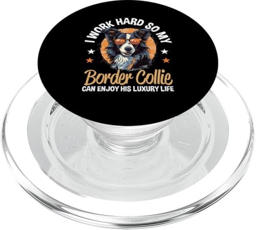 Border Collie Hund Ich arbeite hart, damit mein Border Collie genießen kann PopSockets PopGrip für MagSafe von Border Collie Dog Designs