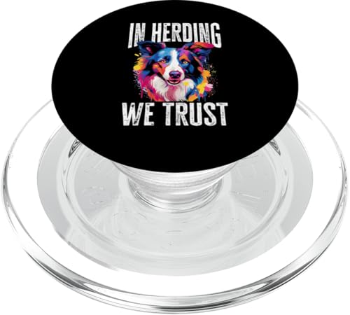 Border Collie Hund - In Herding We Trust PopSockets PopGrip für MagSafe von Border Collie Dog Designs