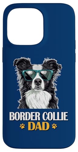 Hülle für iPhone 14 Pro Max Border Collie Dad Lover von Funny Herd Dog Art Gifts Tee Shirts & Hoodies