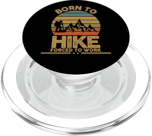 Zum Wandern geboren Zur Arbeit gezwungen Wandern PopSockets PopGrip für MagSafe von Born To Hike Forced To Work Hiking