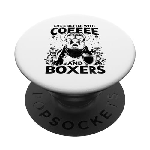 Life's Better With Coffee And Boxers Koffein Boxer Dog PopSockets mit austauschbarem PopGrip von Boxer Dog Coffee Lover Gifts