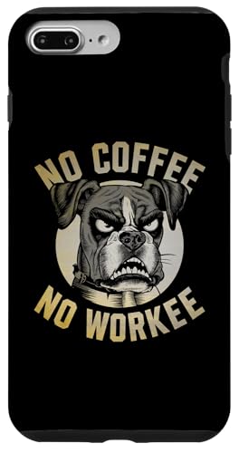 Hülle für iPhone 7 Plus/8 Plus No Coffee No Workee Boxer Dog Pet Dogs Boxer von Boxers Boxer Dog Lover Gifts