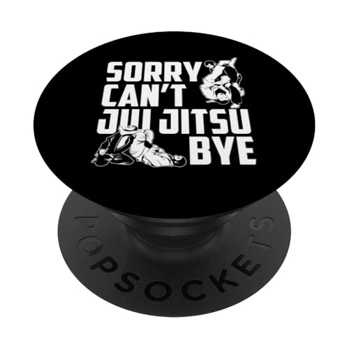 Sorry Can't Jiu Jitsu Bye Jiu Jitsu Kampfkunst PopSockets mit austauschbarem PopGrip von Brazilian Jiu Jitsu Geschenkideen Kampfsportler