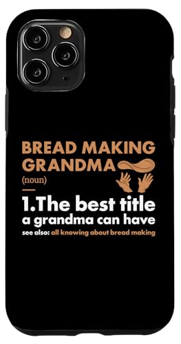 Baker Grandma Definition Brotherstellung Hülle für iPhone 11 Pro von Bread Making Hobby Present Baker Apparel