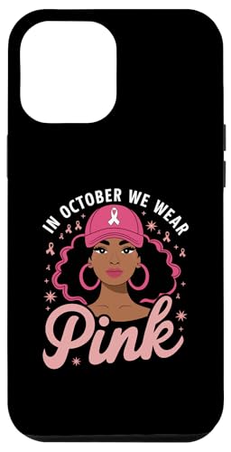 Hülle für iPhone 14 Pro Max Im Oktober tragen wir rosa schwarze Frau Brustkrebs von Breast Cancer Awareness Apparel & Gifts